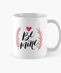 Be mine coffee mugs ceramic