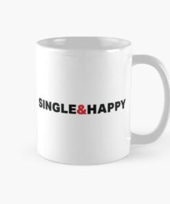 'single and happy' printed coffee mugs