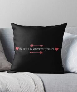 My heart is wherever you are pillow
