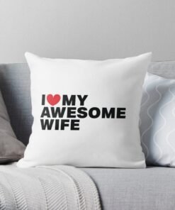I love my awesome wife throw pillow