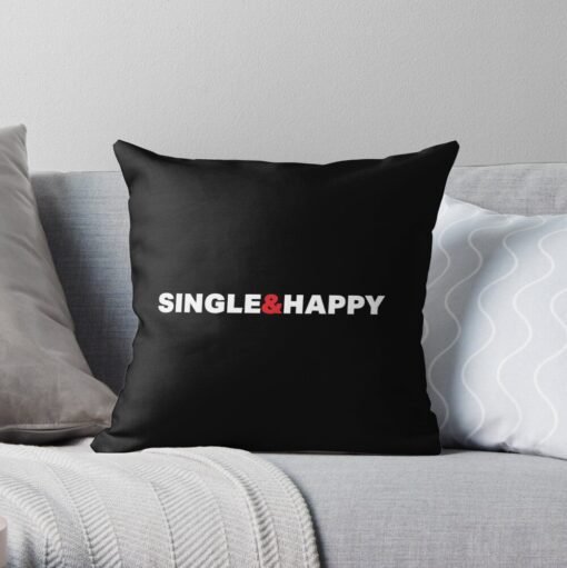 Single and happy throw pillow