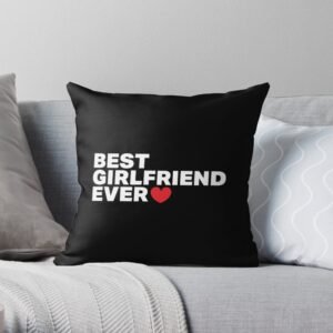 Best girlfriend ever pillow